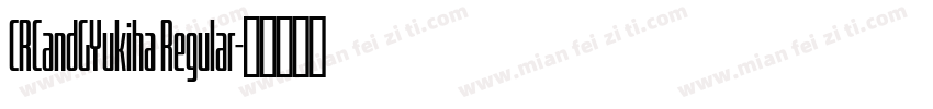 CRCandGYukiha Regular字体转换